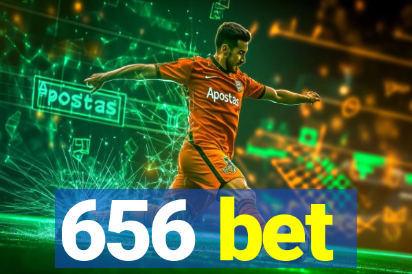 656 bet